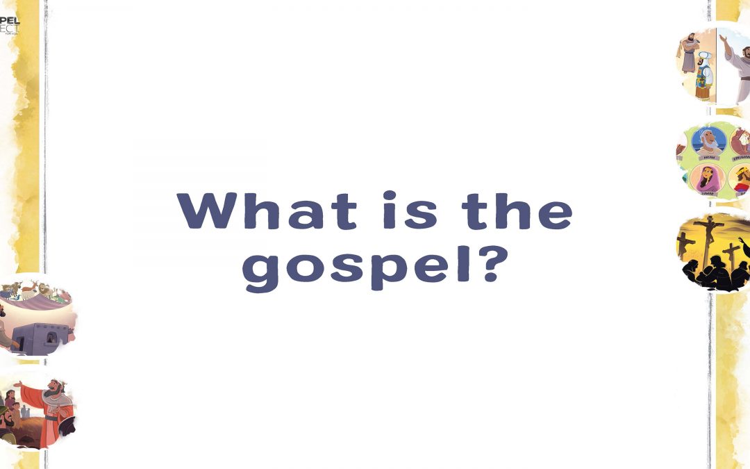 What is the Gospel – August Update